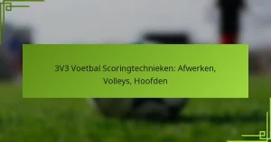 3V3 Voetbal Scoringtechnieken: Afwerken, Volleys, Hoofden